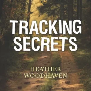 Tracking Secrets (Mills & Boon Love Inspired Suspense) Fan Favorite