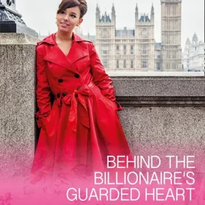 Exclusive Behind The Billionaire's Guarded Heart (Mills & Boon Cherish)