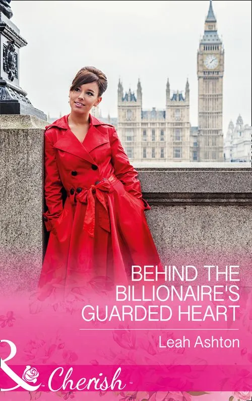 Exclusive Behind The Billionaire's Guarded Heart (Mills & Boon Cherish)