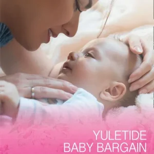 Hassle-Free Returns Yuletide Baby Bargain (Return to the Double C, Book 12) (Mills & Boon Cherish)
