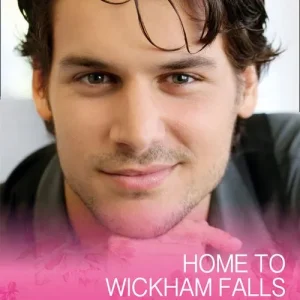 Home To Wickham Falls (Wickham Falls Weddings, Book 1) (Mills & Boon Cherish) Next Day Delivery