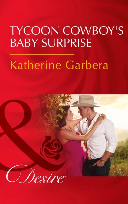 Tycoon Cowboy's Baby Surprise (The Wild Caruthers Bachelors, Book 1) (Mills & Boon Desire) Seasonal Sale