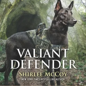 Valiant Defender (Military K-9 Unit, Book 8) (Mills & Boon Love Inspired Suspense) Don’t Miss Out