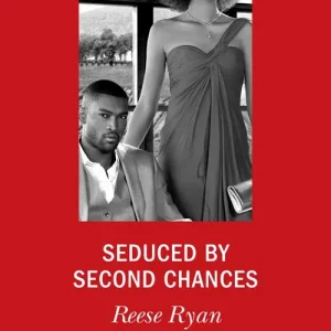 Super Sale Seduced By Second Chances (Dynasties: Secrets of the A-List, Book 3) (Mills & Boon Desire)