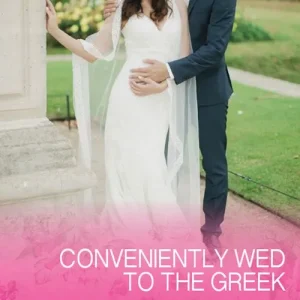 Conveniently Wed To The Greek (Mills & Boon Cherish) While Supplies Last