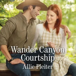 Direct From Manufacturer Wander Canyon Courtship (Matrimony Valley, Book 3) (Mills & Boon Love Inspired)
