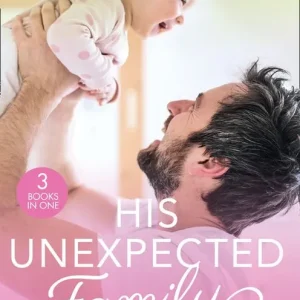 A Forever Family: His Unexpected Family: A Marriage Made in Italy / The Boy Who Made Them Love Again / The Cattleman's Ready-Made Family Price Cut