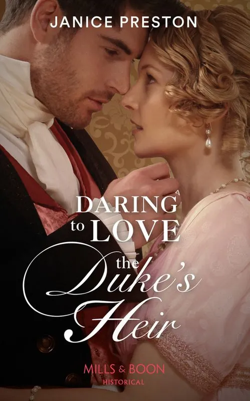 Instant Buy Daring To Love The Duke's Heir (Mills & Boon Historical) (The Beauchamp Heirs, Book 2)