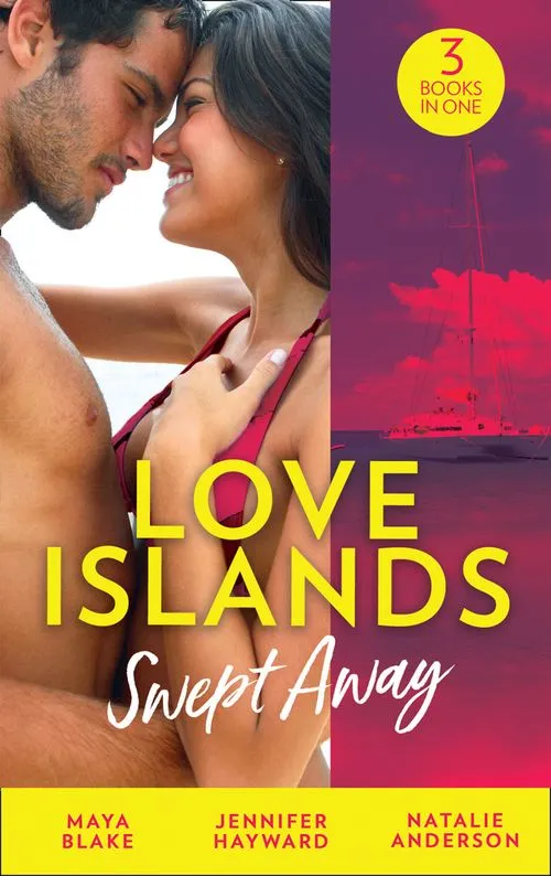 Seasonal Sale Love Islands: Swept Away: Brunetti's Secret Son / Claiming the Royal Innocent / The Mistress That Tamed De Santis (Love Islands, Book 5)