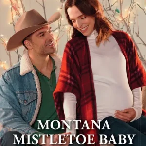 Best Choice Montana Mistletoe Baby (Hope, Montana, Book 7) (Mills & Boon Western Romance)
