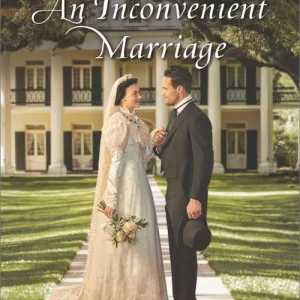An Inconvenient Marriage (Mills & Boon Love Inspired Historical) Genuine