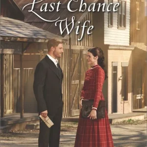 Last Chance Wife (Mills & Boon Love Inspired Historical) Bargain