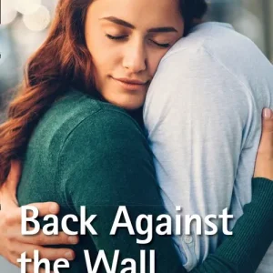 Back Against The Wall (Mills & Boon Superromance) Limited Edition