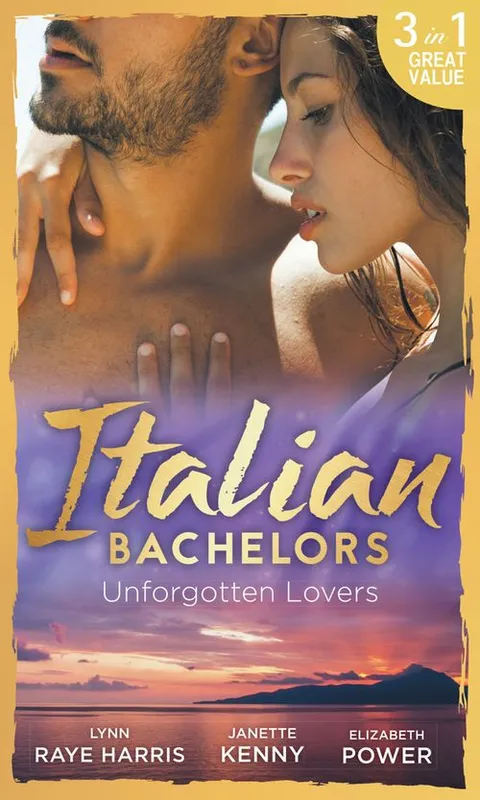 Italian Bachelors: Unforgotten Lovers: The Change in Di Navarra's Plan / Bound by the Italian's Contract / Visconti's Forgotten Heir Flash Sale
