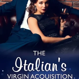 Editor’s Pick The Italian's Virgin Acquisition (Mills & Boon Modern)