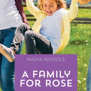 A Family For Rose (Mills & Boon Heartwarming) Price Cut