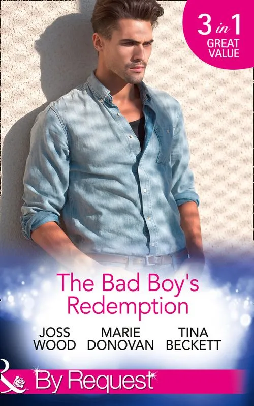 The Bad Boy's Redemption: Too Much of a Good Thing? / Her Last Line of Defence / Her Hard to Resist Husband (Mills & Boon By Request) Discount