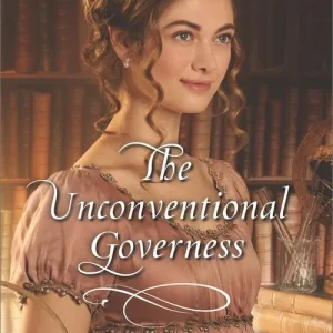 Free Delivery The Unconventional Governess (Mills & Boon Love Inspired Historical)