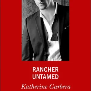 Rancher Untamed (Mills & Boon Desire) Don’t Miss Out