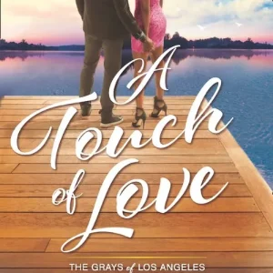 While Supplies Last A Touch Of Love (The Grays of Los Angeles, Book 4)
