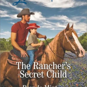 Genuine The Rancher's Secret Child (Bluebonnet Springs, Book 3) (Mills & Boon Love Inspired)