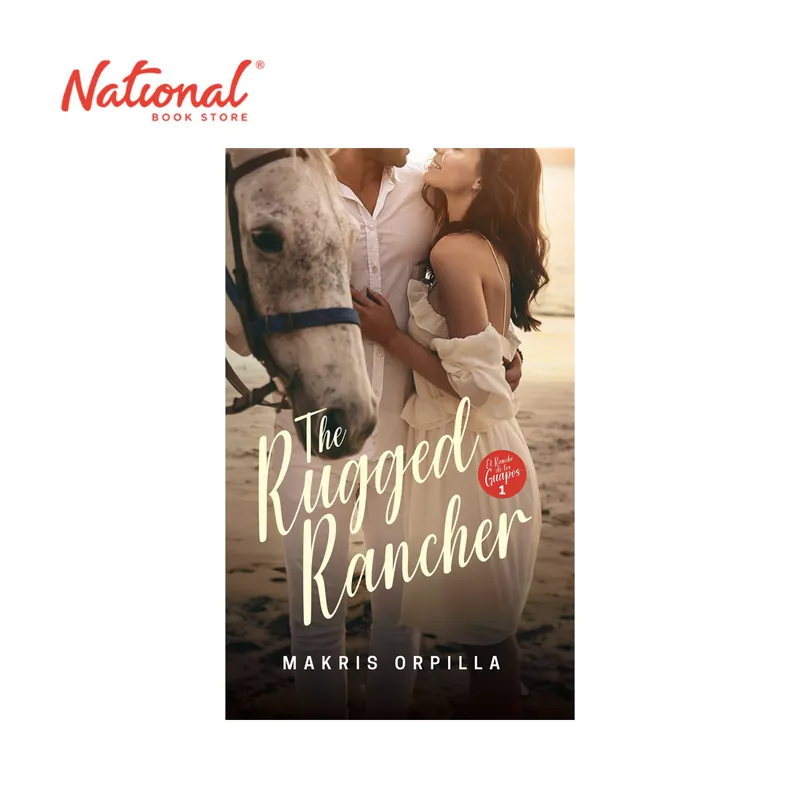 Price Cut El Rancho De Los Guapos Book 1: The Rugged Rancher by Makris Orpilla - Trade Paperback