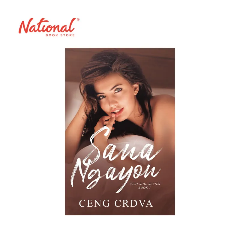 West Side Series Book 1: Sana Ngayon by Ceng Crdva - Trade Paperback - Pinoy Pop Lit Professional Grade