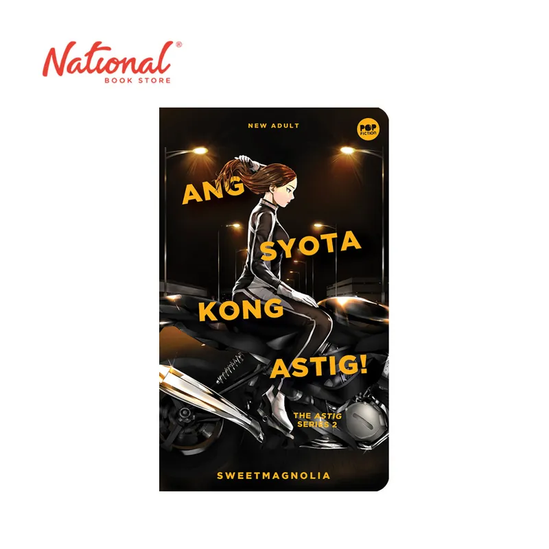The Astig Series 2: Ang Syota Kong Astig by Sweetmagnolia - Mass Market - Philippine Fiction Must Have