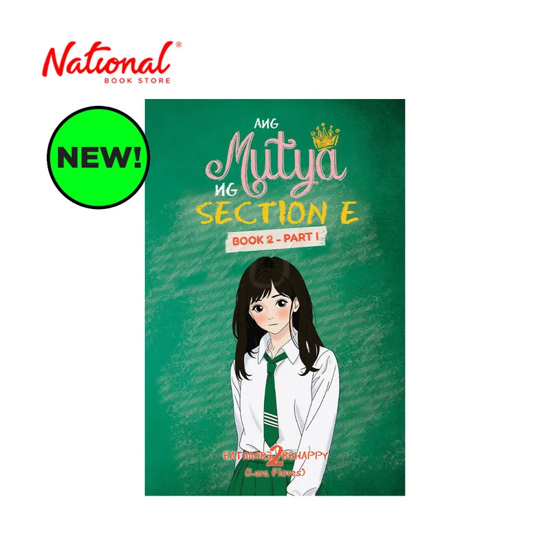 Weekend Sale Ang Mutya Ng Section E: Book 2 Part 1 by Lara Eatmore2Behappy Flores - Trade Paperback