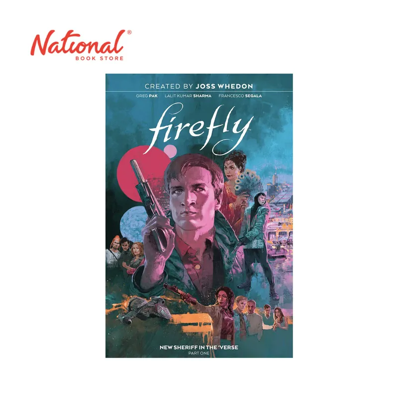 Buy Online Firefly: New Sheriff In The 'Verse Volume 1 by Greg Pak - Hardcover - Graphic Fiction