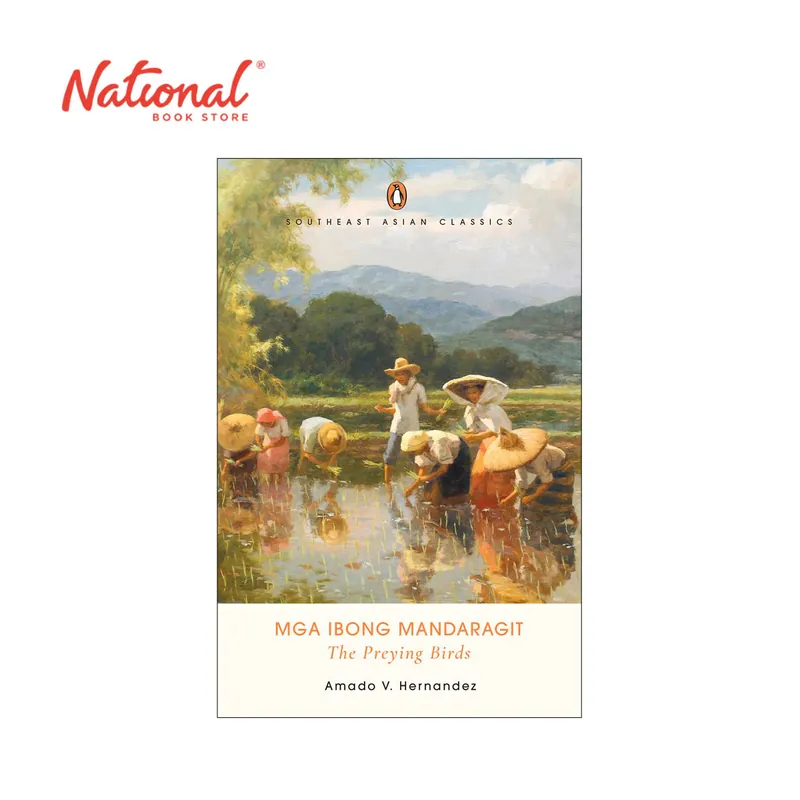 Save Now The Preying Birds by Amado V. Hernandez - Trade Paperback - Classics - Mga Ibong Mandaragit