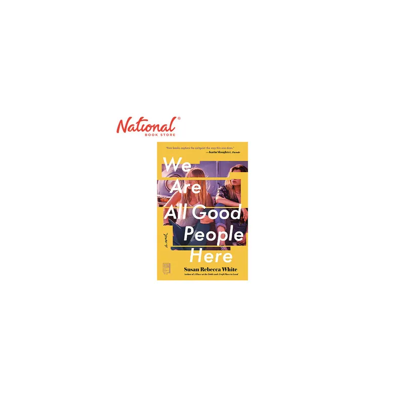 We Are All Good People Here: A Novel by Susan Rebecca White - Trade Paperback - Contemporary Fiction Mega Sale