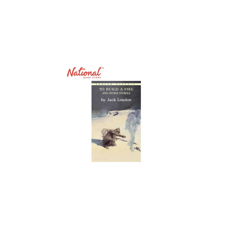 To Build A Fire And Other Stories by Jack London - Mass Market - Classics Weekend Sale