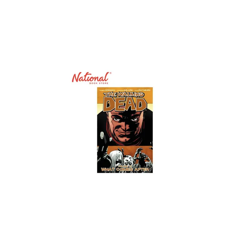 Walking Dead Volume 18: What Comes After by Robert Kirkman, Charlie Adlard & Cliff Rathburn - Comics Trusted Brand