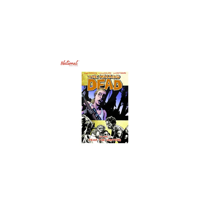 Weekend Sale The Walking Dead Volume 11: Fear The Hunters Trade Paperback By Robert Kirkman