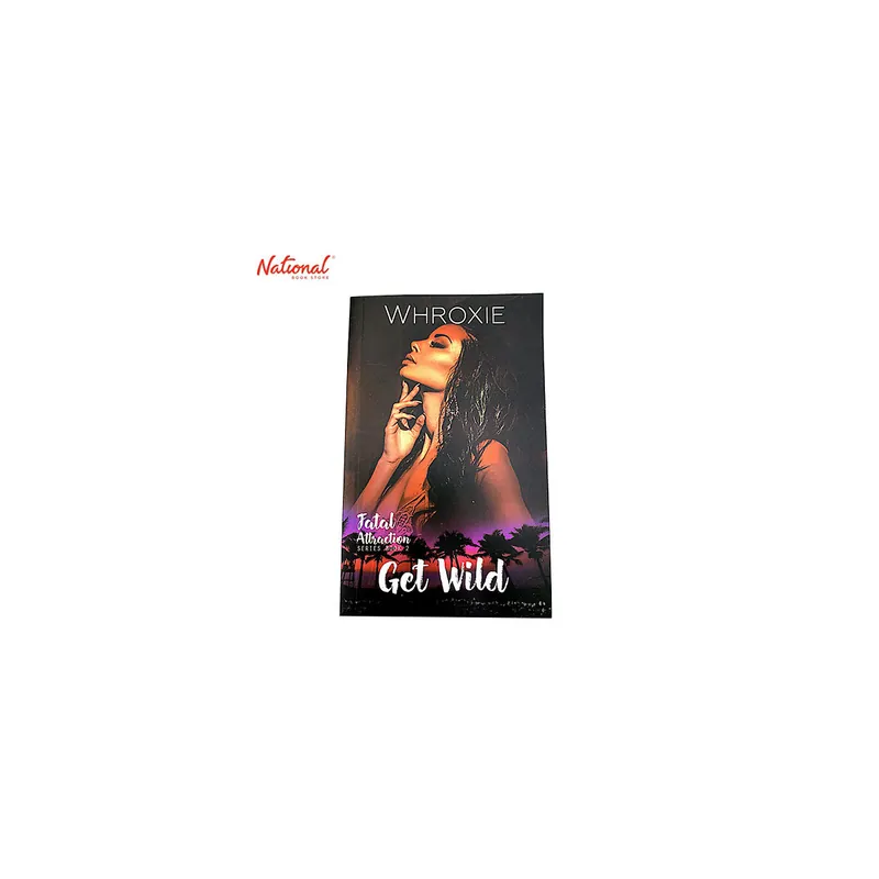 Order Now RR00135 FATAL ATTRACTION SERIES BOOK 2: GET WILD MASS MARKET PAPERBACK