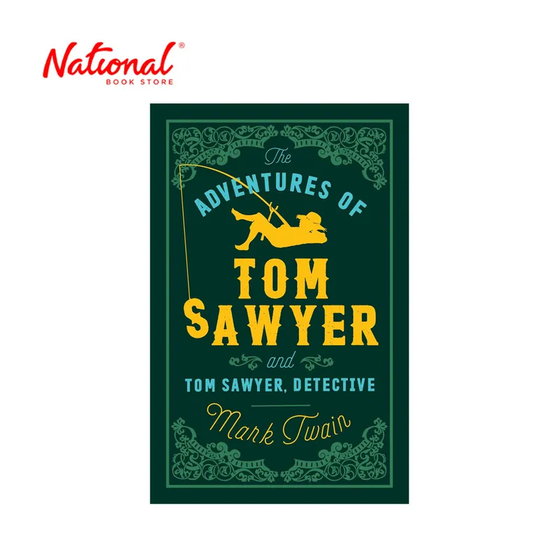 Alma Classics: The Adventures of Tom Sawyer and Tom Sawyer, Detective by Mark Twain - Fiction & Literature Brand New