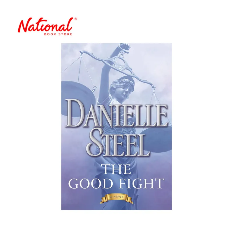 The Good Fight: A Novel by Danielle Steel - Hardcover - Contemporary Fiction Shop Now