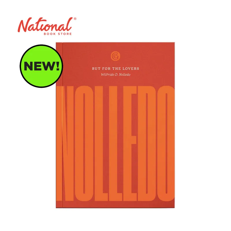 But For The Lovers by Wilfrido D. Nolledo - Trade Paperback - Philippine Fiction Latest