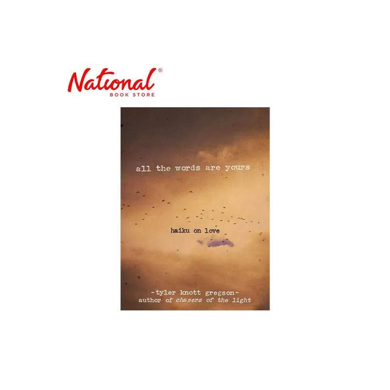 All the Words Are Yours: Haiku on Love Hardcover by Tyler Knott Gregson - Poems - Poetry Limited Offer