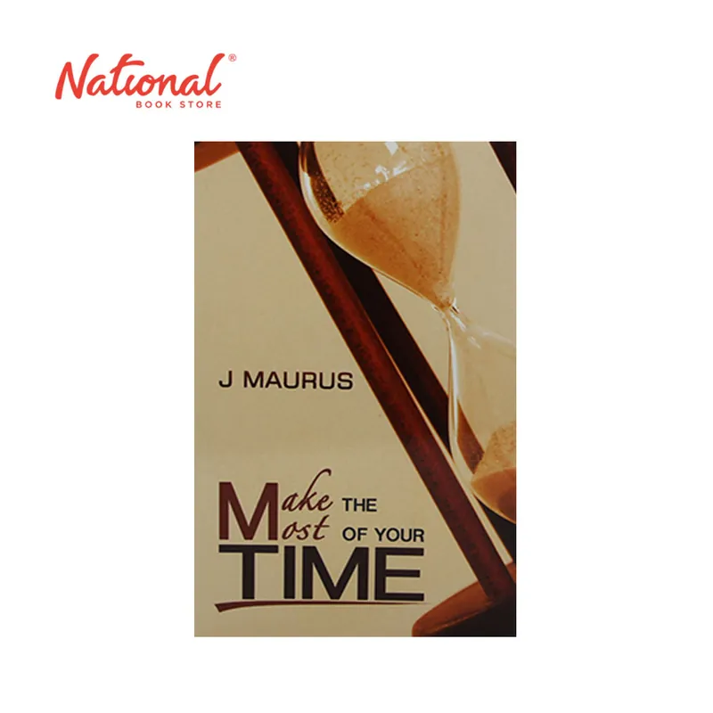 Make The Most Of Your Time by J Maurus - Non-Fiction - Self-Help High Quality