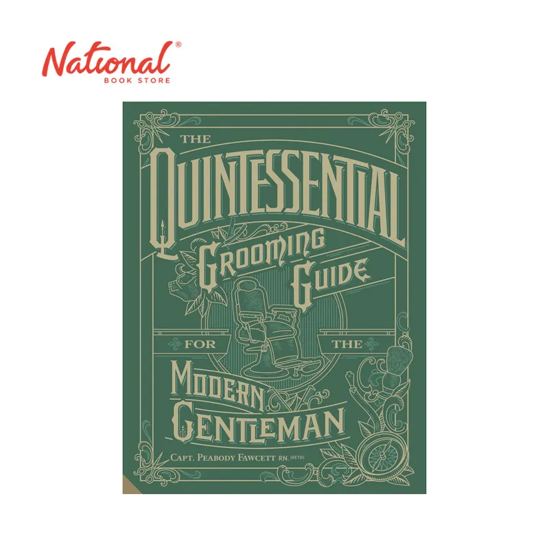 The Quintessential Grooming Guide for the Modern Gentleman by Capt. Peabody Fawcett Rn (Ret'D.) Luxury