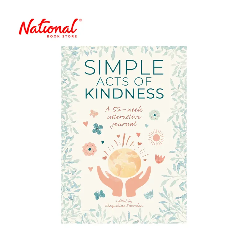Modern Simple Acts of Kindness : A 52-week interactive journal by Jacqueline Snowden - Hardcover