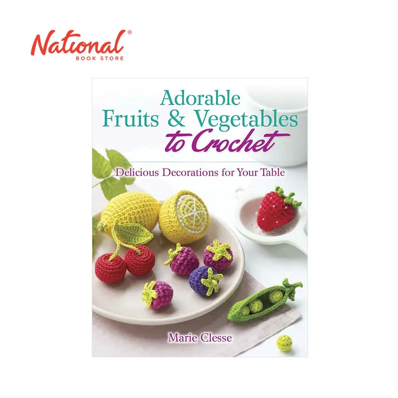 Adorable Fruits & Vegetables to Crochet by Marie Clesse - Trade Paperback - Hobbies & Crafts Exclusive