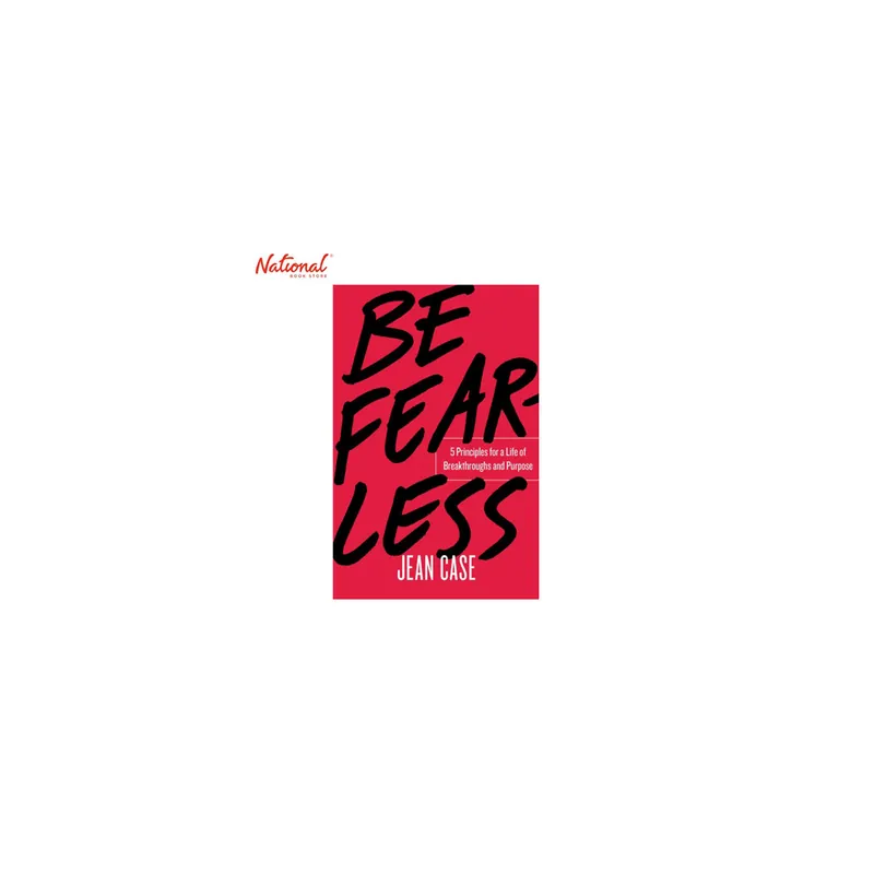 BE FEARLESS: 5 PRINCIPLES FOR A LIFE OF BREAKTHROUGHS AND PURPOSE HARDCOVER Factory Price