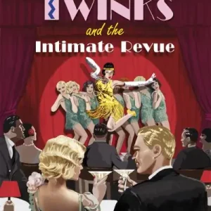 Blotto, Twinks and the Intimate Revue Viral