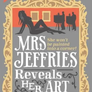 New Release Mrs Jeffries Reveals Her Art