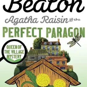 Agatha Raisin and the Perfect Paragon Don’t Miss Out