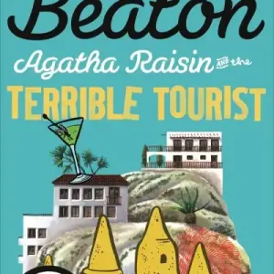 Top Pick Agatha Raisin and the Terrible Tourist