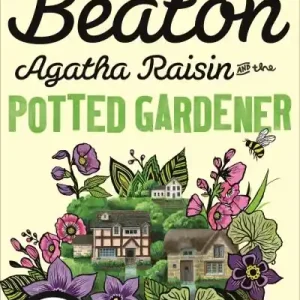 Agatha Raisin and the Potted Gardener Editor’s Pick